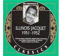 Illinois Jacquet - Classics 1951 - 1952 [French Import]