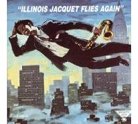 Illinois Jacquet - Flies Again