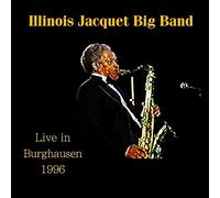ILLINOIS JACQUET - Live in Burghausen 1996