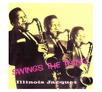 Illinois Jacquet - Swing`S the Thing + the Cool Rage Session