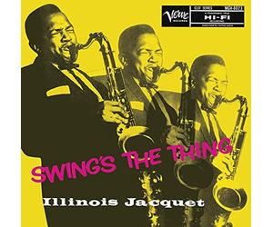 Illinois Jacquet - Swing's The Thing
