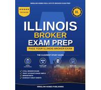Illinois Real Estate Broker Exam Prep: The Complete Step-by-Step Study Guide to Pass Your Illinois Real Estate Broker License Exam on the First Try ... (Winslow Homes Real Estate Broker Exam Prep)