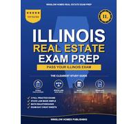Illinois Real Estate Exam Prep: Step-by-Step Study Guide to Pass Your Salesperson License Exam With Practice Tests, Math, and State Law Made Easy