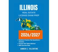 ILLINOIS REAL ESTATE LICENSE EXAM PREP 2026/2027: Mastering Property Knowledge to Secure Your Career Success