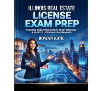 Illinois Real Estate License Exam Prep 2026-2027: Practice Questions, Expert Study Methods & Updated Licensing Requirements