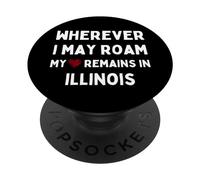 Illinois Wherever I May Roam My Heart Remains In Illinois PopSockets Adhesive PopGrip