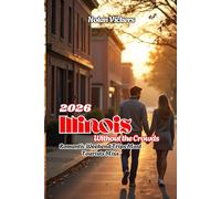 Illinois Without the Crowds: Romantic Weekend Trips Most Tourists Miss 2026 Guide: Hidden Small Towns, Quiet Nature Escapes & Stress-Free Romantic Weekends