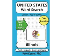 Illinois Word Search Puzzle Book: Popular Word Search with Easy to Read Print about Illinios, the Land of Lincoln state, cities, towns, & ... America ... America Word Search Puzzle Books Collection)