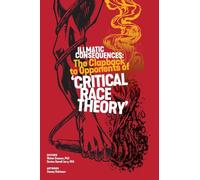 Illmatic Consequences: The Clapback to Opponents of 'Critical Race Theory'