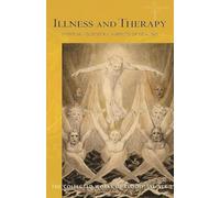 Illness and Therapy: Spiritual-Scientific Aspects of Healing: 313 (Collected Works of Rudolf Steiner)