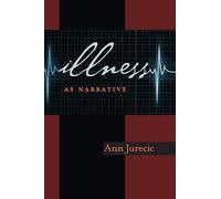 Illness as Narrative: 163 (Composition, Literacy, and Culture)