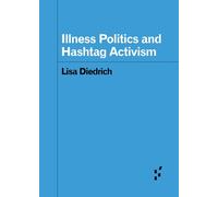 Illness Politics and Hashtag Activism
