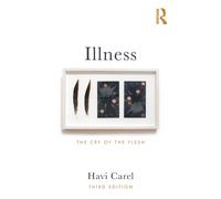 Illness : The Cry of the Flesh