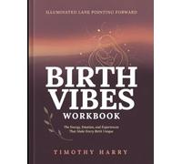 Illuminated Lane Pointing Forward Birth Vibes: The Energy, Emotion, And Experiences That Make Every Birth Unique