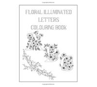 Illuminated Letters: Mindful Moments Colouring