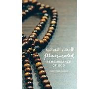 Illuminated Remembrance of God: Dhikr Allah