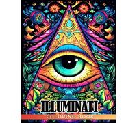 Illuminati Coloring Book: Eye of Providence Coloring Pages Featuring Incredible Illustrations For Adults Relaxation