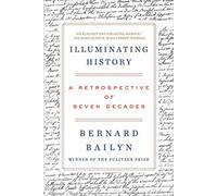 Illuminating History : A Retrospective of Seven Decades