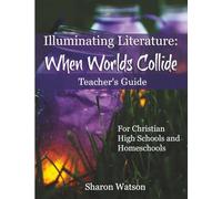 Illuminating Literature: When Worlds Collide, Teacher's Guide