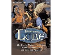 Illuminating Luke, Volume 2: The Public Ministry of Christ in Italian Renaissance and Baroque Painting