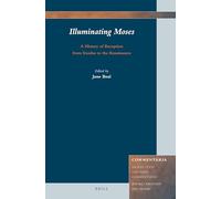 Illuminating Moses: A History of Reception from Exodus to the Renaissance: 4 (Commentaria)