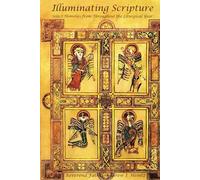 Illuminating Scripture: Select Homilies From Throughout the Liturgical Year