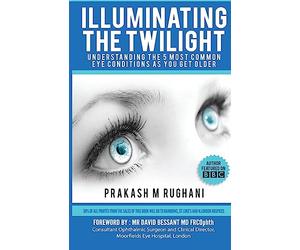 Illuminating the Twilight: Understanding The 5 Most Common Eye Conditions As You Get Older