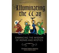 Illuminating the Way: Embracing the Wisdom of Monks and Mystics