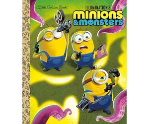 Illumination's Minions & Monsters Little Golden Book