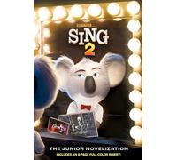 Illumination's Sing 2: The Junior Novelization