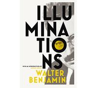 Illuminations: Walter Benjamin