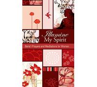 Illumine My Spirit: Baha'i Prayers and Meditations for Women