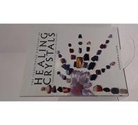 ILLUS DIRECTORY HEALING CRYSTALS: A Comprehensive Guide To 150 Crystals And Gemstones