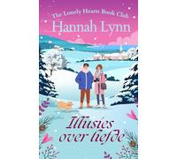 Illusies over liefde: Een betoverend kerstverhaal over leeftijdsverschil, nieuwe hoop en de magie van een tweede kans. (Lonely Hearts Book Club (Dutch))