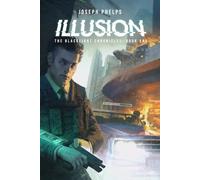 Illusion: A LitRPG MMORPG GTA Red Dead Redemption Story Campaign (Blacklight Chronicles)