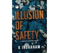 Illusion of Safety: A Romance Suspense Novel: A Romantic Suspense Novel: 1 (Disillusioned)