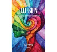 Illusion Where story speaks as Mind's passion