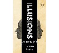 Illusions: An ode to life