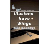 Illusions have wings