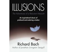 Illusions The Adventures of a Reluctant Messiah