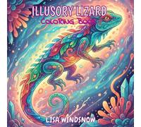 ILLUSORY LIZARD: COLORING BOOK (CHAMELEONS, LIZARDS AND FROGS)