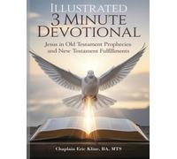 Illustrated 3 Minute Devotional: Jesus in Old Testament Prophecies and New Testament Fulfillments