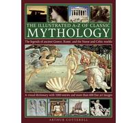 Illustrated A-z of Classic Mythology