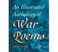 Illustrated Anthology of War Poems (Illustrated Anthologies S.)