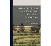 Illustrated Atlas of Oakland County, Michigan