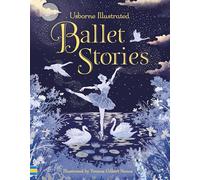 Illustrated Ballet Stories: (Illustrated Story Collections)
