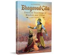 Illustrated Bhagavad Gita for Children-Timeless Teachings of Wisdom and Virtue- Shubha Vilas