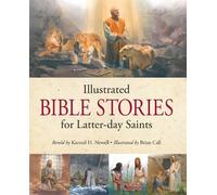 Illustrated Bible Stories for Latter-day Saints