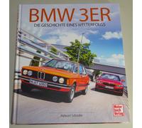 Illustrated Book: BMW 3er - Die Geschichte A Welterfolgs E21 E30 E36 E46 F90