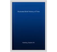 The Illustrated Brief History Of Time: the beautifully illustrated edition of Pr